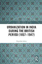 预售 按需印刷 Urbanization in India During the British Period (1857?1947)