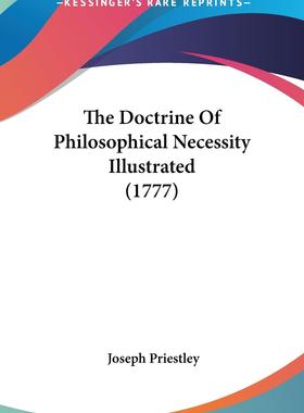 预售 按需印刷 The Doctrine Of Philosophical Necessity Illustrated (1777)