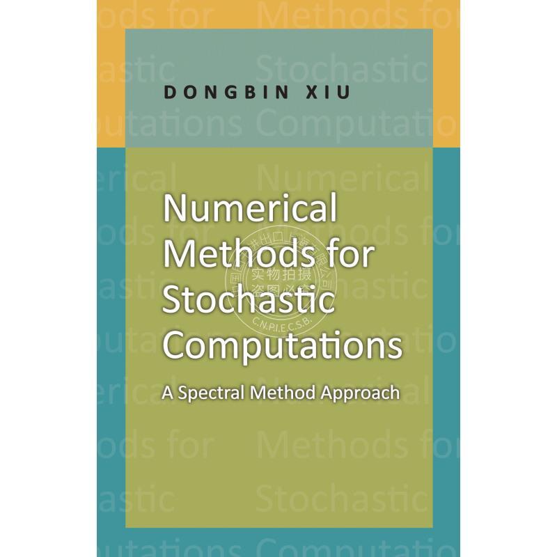 按需印刷 Numerical Methods for Stochastic Computations随机计算数值方法：谱方法 英文原版 普林斯顿大学出版社