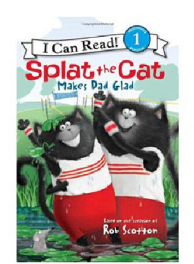 现货 Splat the Cat Makes Dad Glad 啪嗒猫系列：让爸爸高兴I Can Read系列 Level 1 第一阶段亲子阅读故事书儿童英语启蒙绘本
