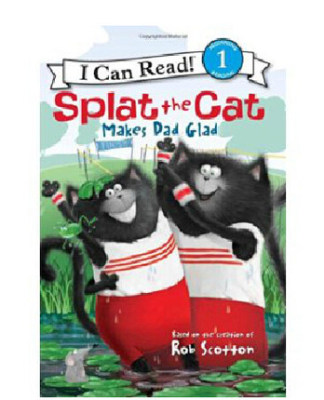 现货 Splat the Cat Makes Dad Glad 啪嗒猫系列：让爸爸高兴I Can Read系列 Level 1 第一阶段亲子阅读故事书儿童英语启蒙绘本