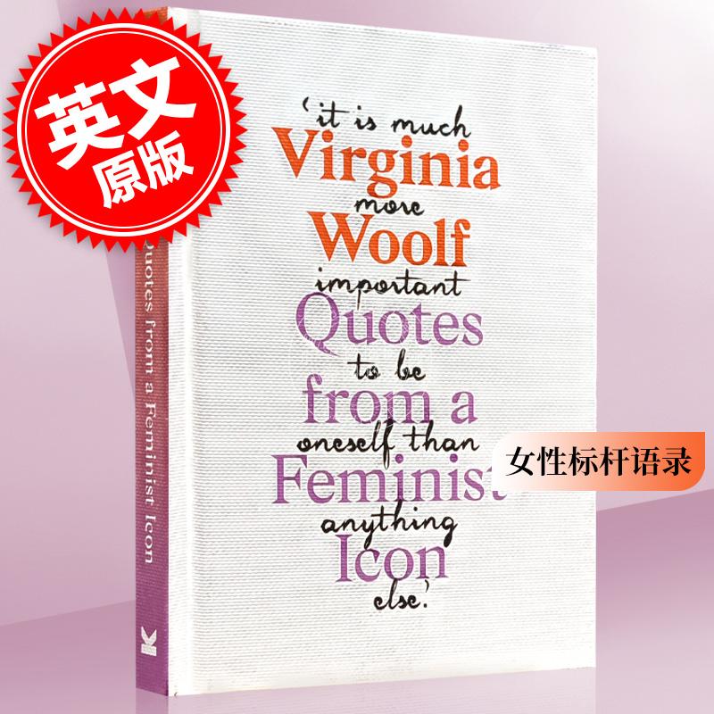 弗吉尼亚·伍尔芙:女性标杆语录 英文原版 Virginia Woolf  Inspiring Quotes from an Original Feminist Icon 书籍/杂志/报纸 文学小说类原版书 原图主图