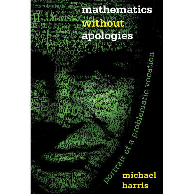 Mathematics without Apologies数学不道歉：一个有疑问的职业描写  普林斯顿