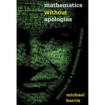 【满299送PUP新年台历】 Mathematics without Apologies数学不道歉：一个有疑问的职业描写  普林斯顿
