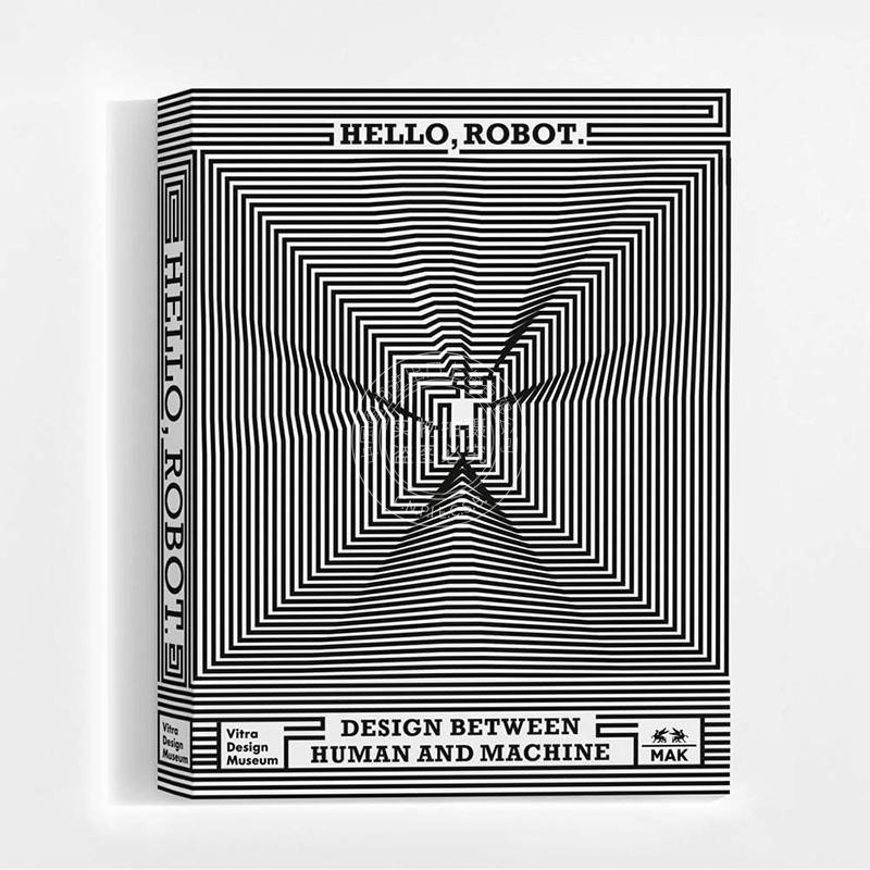 预售 你好机器人 人机交互设计 Hello, Robot.: Design between Human and Machine 艺术画册 英文原版