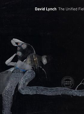 预售 大卫・林奇：统一场域 艺术画集 Robert Cozzolino 英文原版 David Lynch: The Unified Field