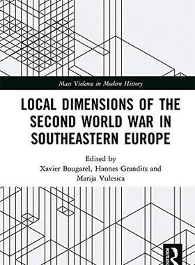 预售 按需印刷 Local Dimensions of the Second World War in Southeastern Europe