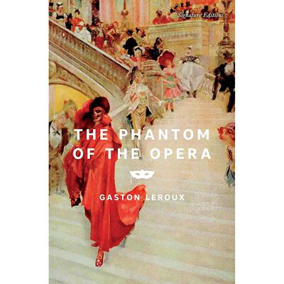 预售 歌剧魅影 Signature版本 加斯顿·勒鲁 Gaston Leroux 平装 英文原版 The Phantom of the Opera Signature Editions