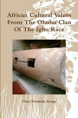 预售 按需印刷 African Cultural Values From The Ohuhu Clan Of The Igbo Race