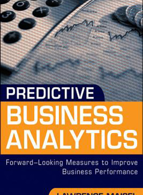 预售 按需印刷 Predictive Business Analytics: Forward Looking Capabilities to Improve Business Performance