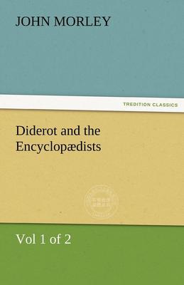 【预售 按需印刷】 Diderot and the Encyclop dists (Vol 1 of 2)