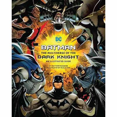 蝙蝠侠:黑暗骑士的多重宇宙插画指南 英文原版 Batman: The Multiverse of the Dark Knight: An Illustrated Guide