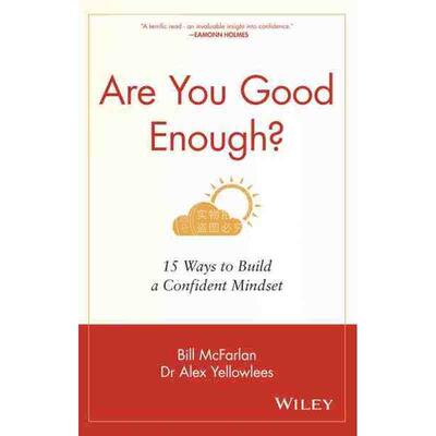 预售 按需印刷从危机感到信心十足Are You Good Enough? - 15 Ways To Build A Confident Mindset