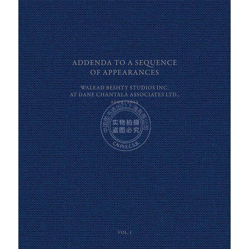 威立德·贝希蒂 出场序列的附录 英文原版 艺术画册 Addenda to a Sequence of Appearances Walead Beshty Studios Inc.