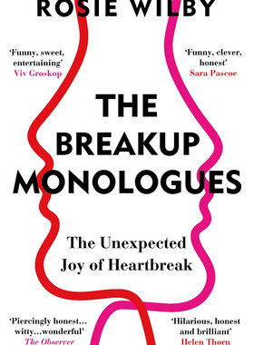 现货 分手独白:心碎时意想不到的快乐 英文原版 Breakup Monologues The Unexpected Joy of Heartbreak