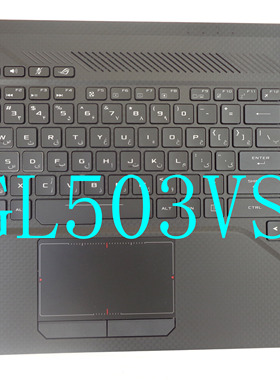 全新ASUS 华硕GL503 GL503VM GL503VD GL503GE FX503VM 键盘C壳
