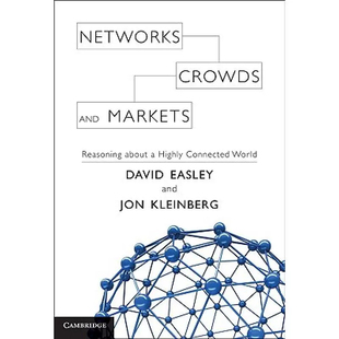 David 群体与市场 Networks 行为原理与效应机制 揭示高度互联世界 网络 Crowds 现货 Easley 英文原版 Markets and