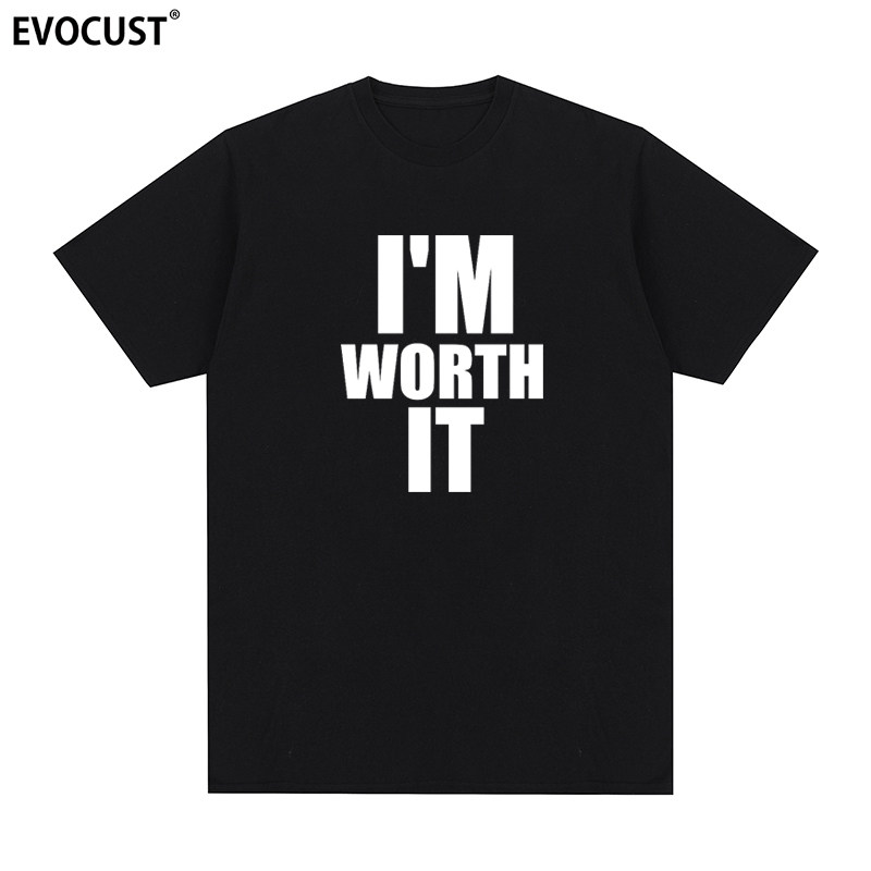 I'M WORTH IT短袖T恤我值得拥有英文字母印花励志男女情侣上班Tee