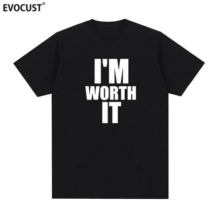 I'M WORTH IT短袖T恤我值得拥有英文字母印花励志男女情侣上班Tee