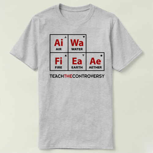 Teach the Controversy Classical Periodic Table  T-Shirt T恤