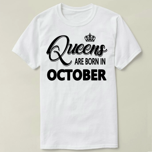 Queens are born in OCTOBER  birthday 生日  T-Shirt T恤 衣服