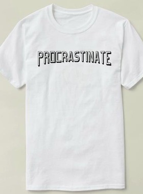 Procrastinate  上衣 文化衫 DIY T-Shirt T恤 衣服