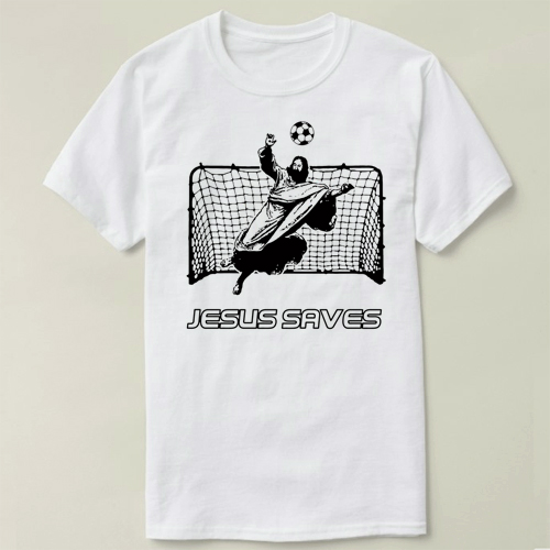 Jesus Christ DIY短袖男 GOD Saves Goalkeeper  T-Shirt T恤