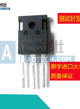 进口原装 75T60 K75T60 大功率电焊机三极管原字 75A600V  IGBT管