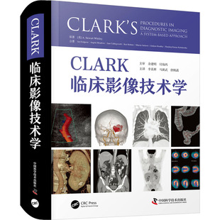 正版图书CLARK临床影像技术学[英],A.,斯图尔特·惠特利,[A.,Stewart,Whitley]中国科学技术出版社医学纸质书籍