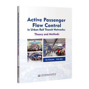 RT正常发货 Active passenger flow control in urban rail transit works: theor9787114157158 人民交通出版社股份交通运输书籍