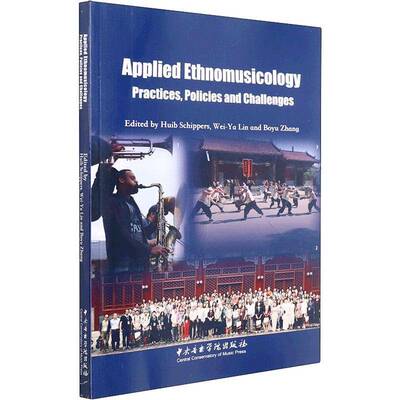RT现货速发 Applied ethnomusicology:practices, policies and challenges9787569601565 中央音乐学院出版社艺术书籍