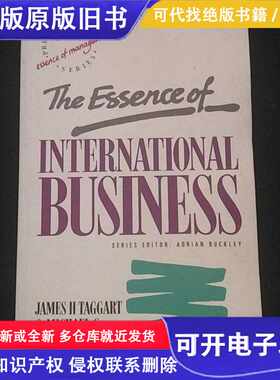 THE ESSENCE OF INTERNATIONAL BUSINESS/JAMES H TAGGART/不详