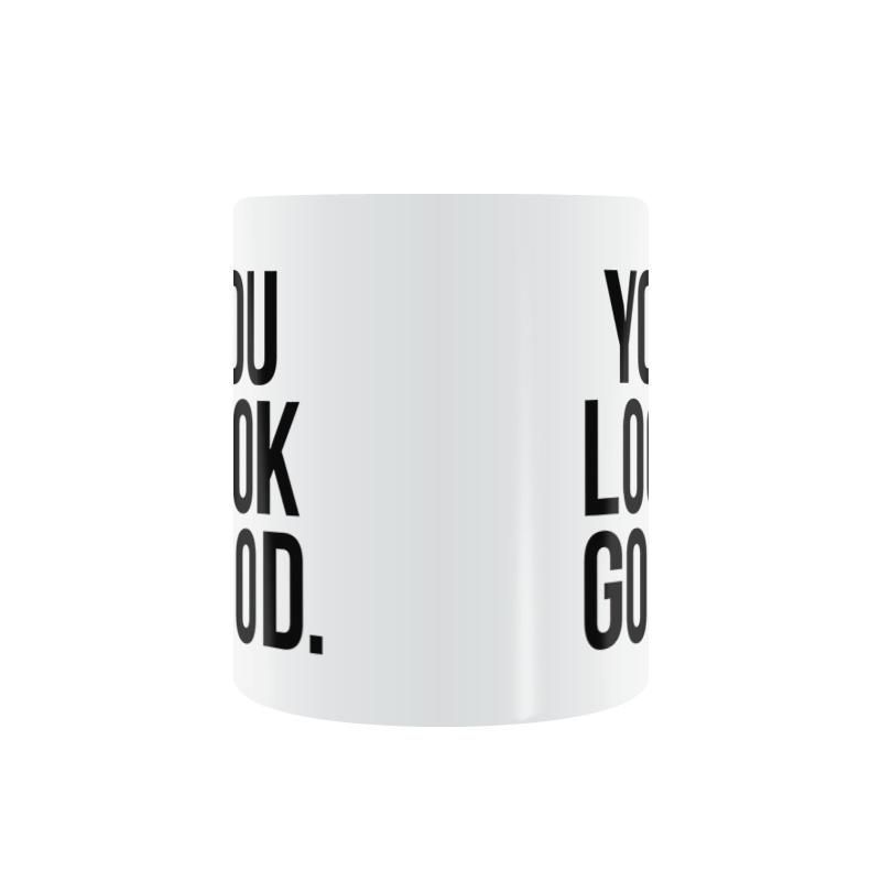 You look good mug你看起来不错马克杯水杯耐高温