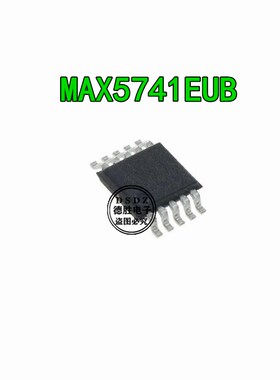 转换器 MAX5741EUB 丝印5741EUB 封装MSOP-10 全新原装现货