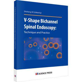 asy V-Shape Bichannel Spinal Endoscopy:Technique and Practice Edited by Shisheng He 9787030758187 科学出版社
