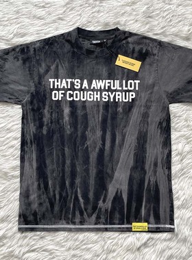That's A Awful Lot of Cough Syrup 扎染印花洗水做旧短袖T恤