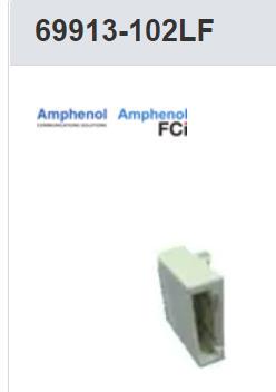 69913-102LF FCI I/O 连接器 LATCH-N-LOK