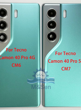 适用传音Infinix Tecno Camon 40Pro 4G 5G CM6/CM7后盖+镜框镜片