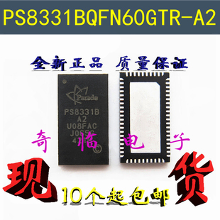 全新PS8331BQFN60GTR-A2 PS8331B PS8331B-A2集成电路IC封装QFN60