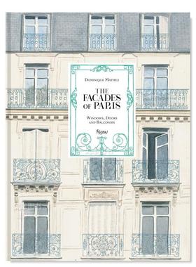 【预售】巴黎建筑立面：窗户/门/阳台 The Fa?ades of  Paris : Windows, Doors, and Balconies 英文原版进口图书