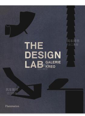 【预售】设计实验室:巴黎Galerie kreo画廊 The Design Lab: Galerie kreo英文设计原版图书进口书籍Clément Dirié