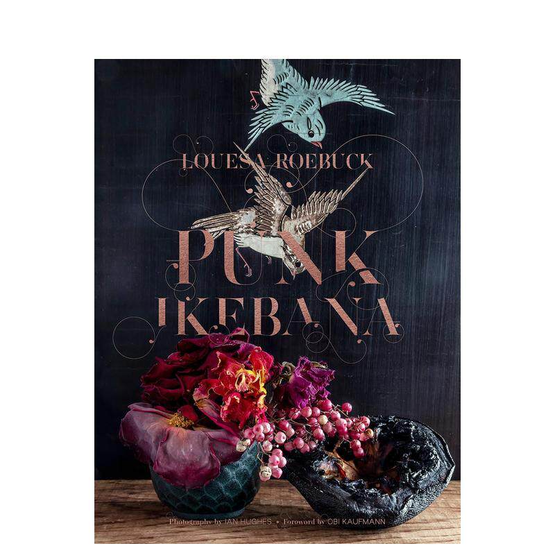 【现货】朋克插花：重新构想花艺设计的艺术 Punk Ikebana : Reimagining the Art of Floral Design 原版英文生活综合图书书籍