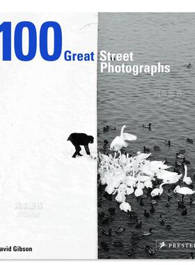 【预售】100张很棒的街拍 100 Great Street Photographs 英文原版街头摄影集精装进口艺术作品集画册书籍 David Gibson
