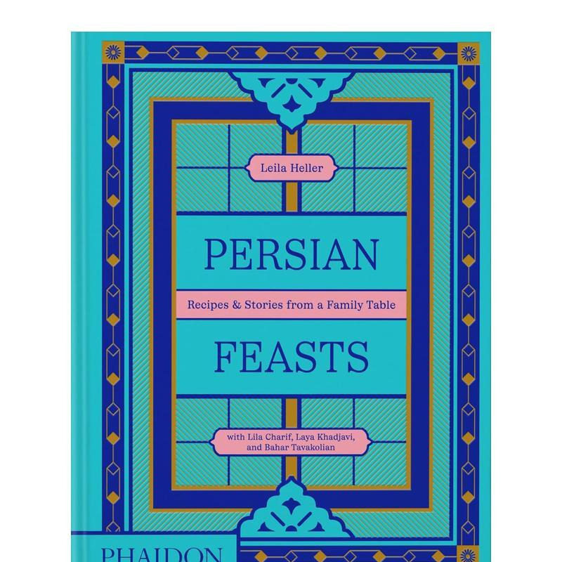 【现货】波斯盛宴:家庭餐桌的食谱与故事 Persian Feasts : Recipes & Stories from a Family Table 原版英文生活美食图书书籍