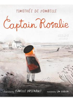 【预售】【Isabelle Arsenault】Captain Rosalie，队长罗莎莉英文儿童绘本 原版图书外版进口书籍