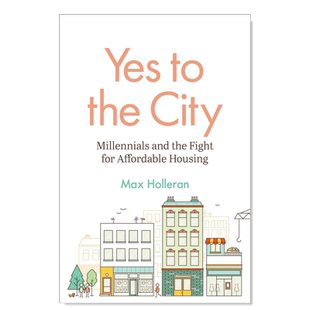 【预售】是的城市:千禧一代和为买得起房而战 Yes to the City: Millennials and the Fight for Affordable Housing英文社会科学