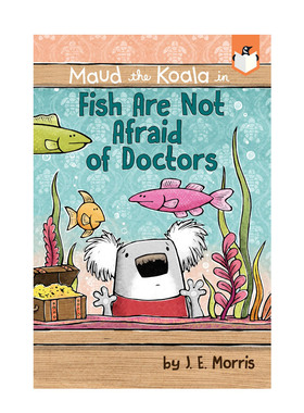 【预售】Fish Are Not Afraid Of Doctors鱼不怕医生 英文原版儿童故事进口图书书籍