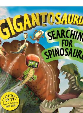 【预售】巨龙-寻找棘龙 Gigantosaurus–Searching for Spinosaurus 英文原版儿童绘本故事书3-6岁进口英语启蒙读物书籍动物