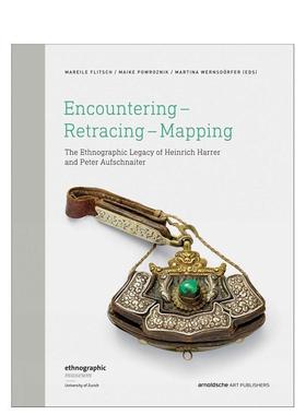 【预售】邂逅 - 追溯 - 绘制：海因里希·哈勒和彼得·奥夫施奈特的民族志遗产 Encountering Retracing 原版英文艺术画册画集图书