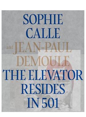 【预售】苏菲·卡尔：奥赛幽灵 废弃的501号房 The Elevator Resides in 501 原版英文摄影图书